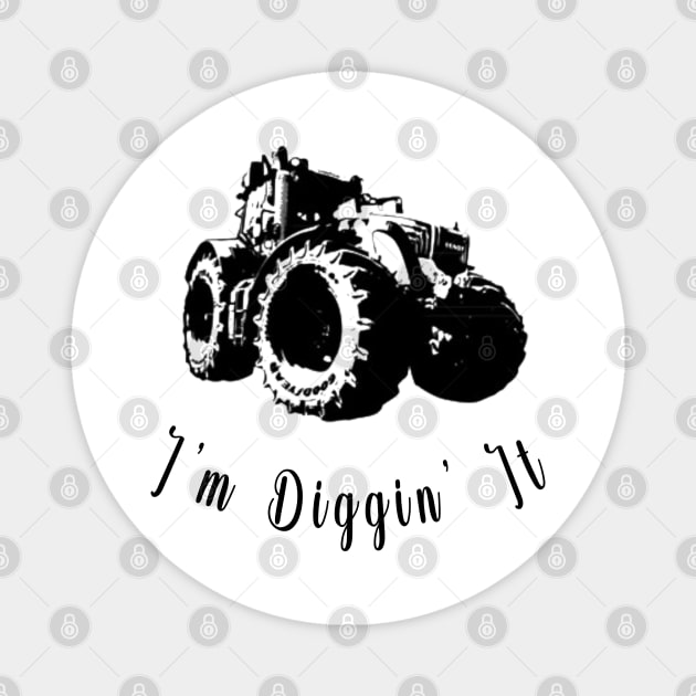 I'm Diggin' It Magnet by fanidi